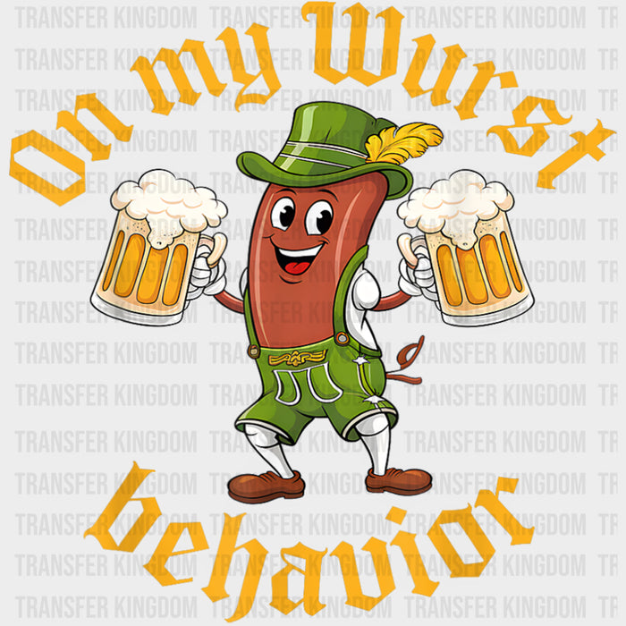 On My Wurst Behavior, Sausage Holding Beers - Oktoberfest DTF Transfers