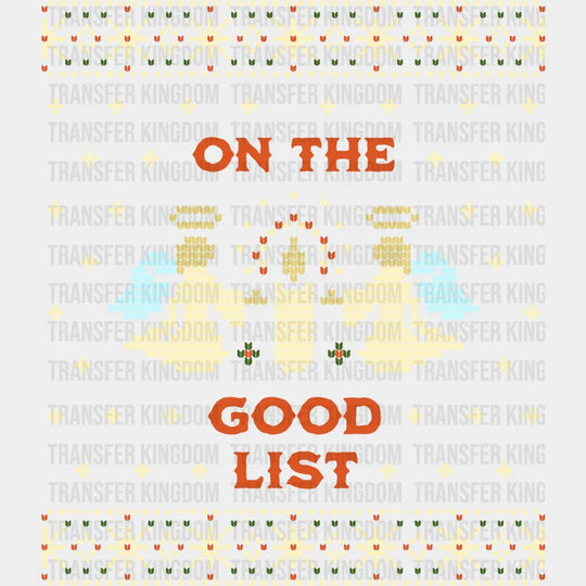 On The Good List - Christmas DTF Transfer