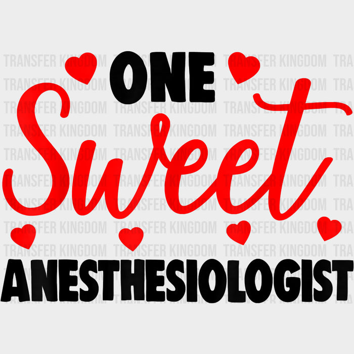 One Sweet Anesthesiologist - CRNA Nurse DTF Transfers