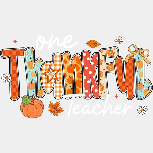 One Thankful Teacher - Halloween DTF Transfer Adult Unisex - S & M (10’’) / Light Color Design (See Imaging)