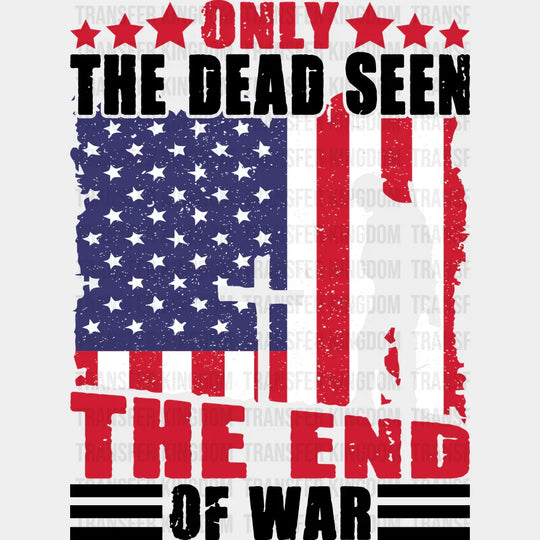 Only Dead Seen- Memorial Day DTF Transfer - Transfer Kingdom