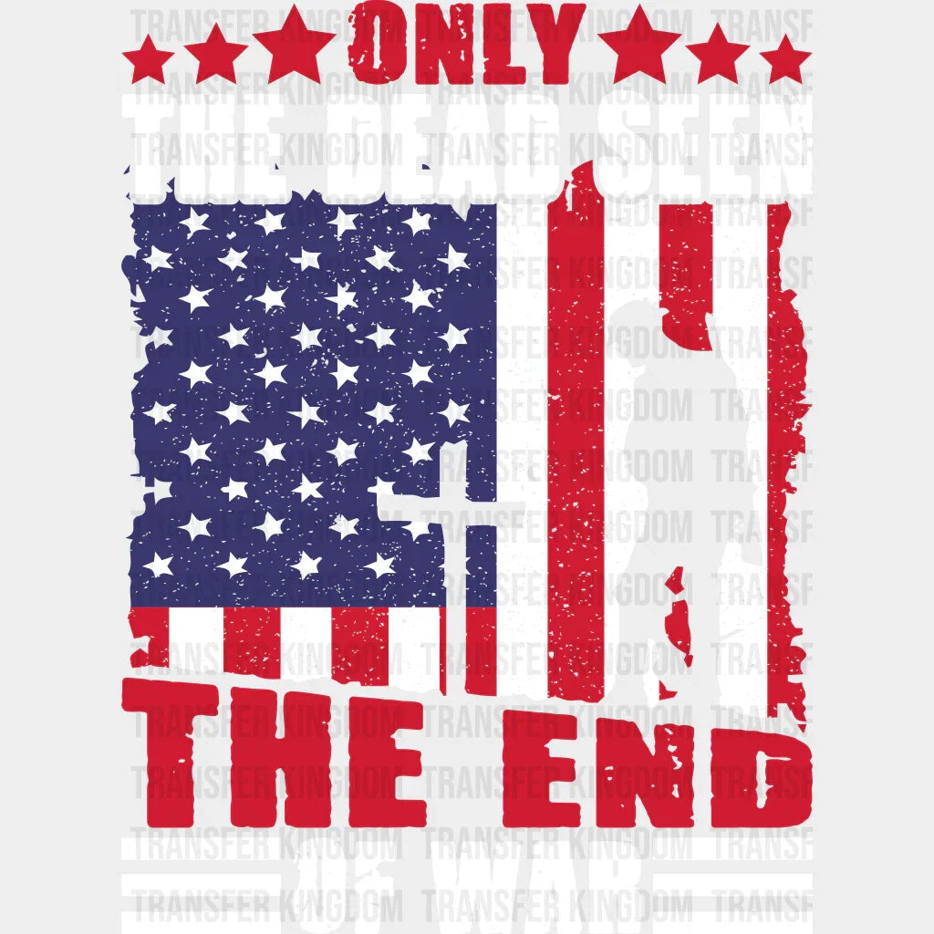 Only Dead Seen- Memorial Day DTF Transfer - Transfer Kingdom