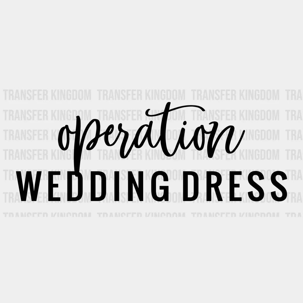 Operation Wedding Dress Design- Dtf Heat Transfer