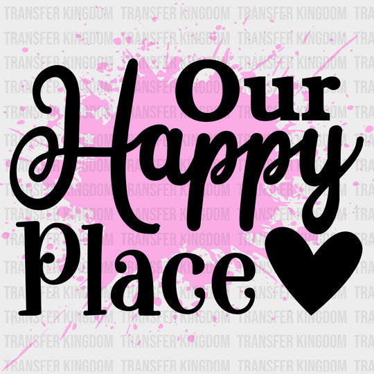 Our Happy Place Purple Splash - Family DTF Transfers Adult Unisex - S & M (10’’) / Dark Color Design (See Imaging)