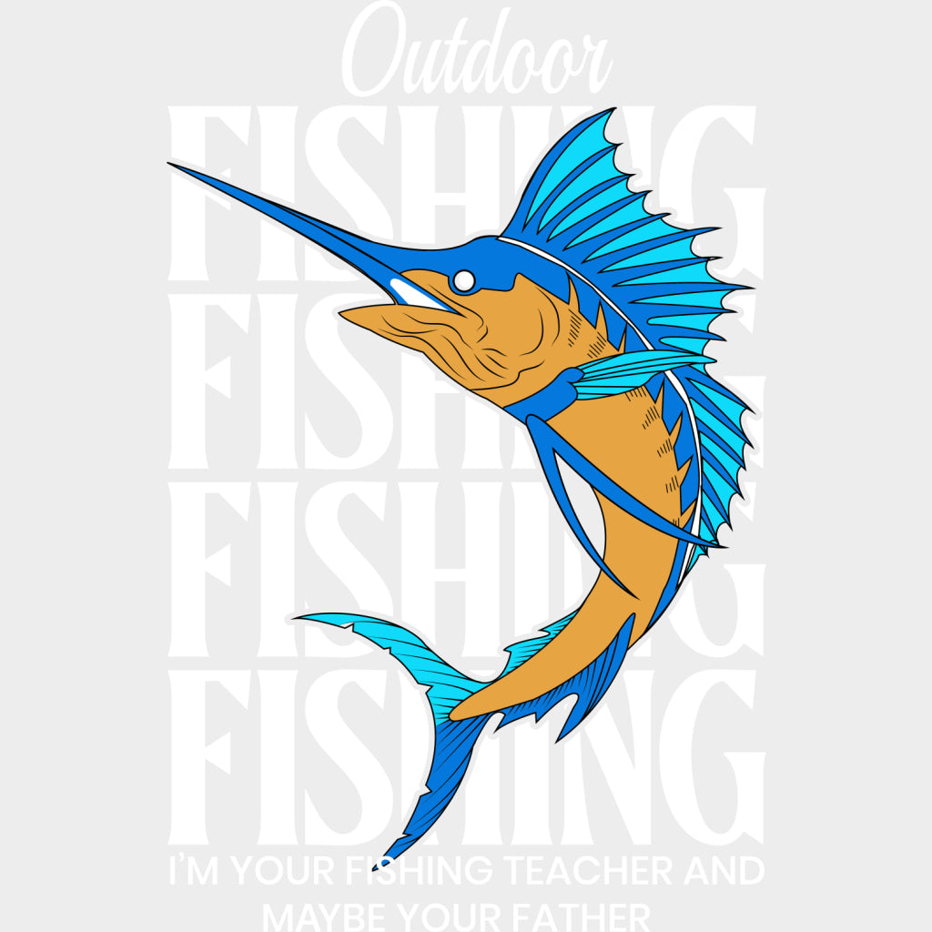 Outdoor Fishing I’m Your Fishing Teacher - Fishing DTF Transfers Adult Unisex - S & M (10’’) / Light Color Design (See