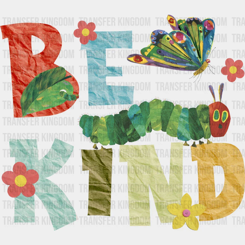 Paper Caterpillar Be Kind DTF Transfer