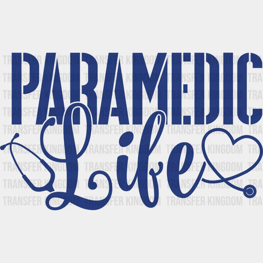 Paramedic Life - Emt Dtf Heat Transfer