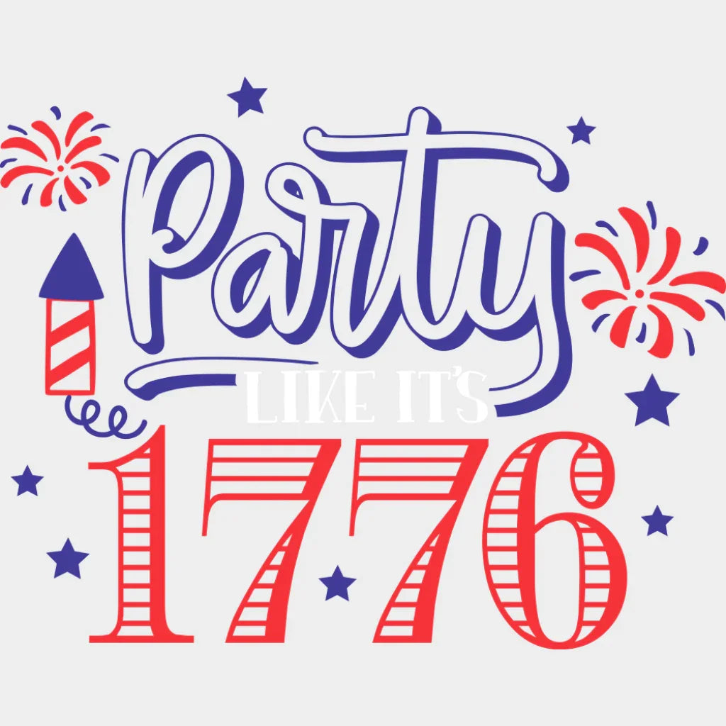 Party Like It’s 1776 - 4th Of July DTF Transfer Adult Unisex - S & M (10’’) / Light Color Design (See Imaging)