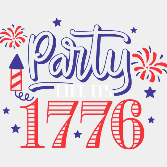 Party Like It’s 1776 - 4th Of July DTF Transfer Adult Unisex - S & M (10’’) / Light Color Design (See Imaging)