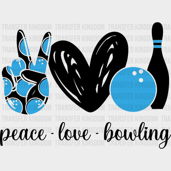 Peace Love Bowling - Bowling DTF Transfers