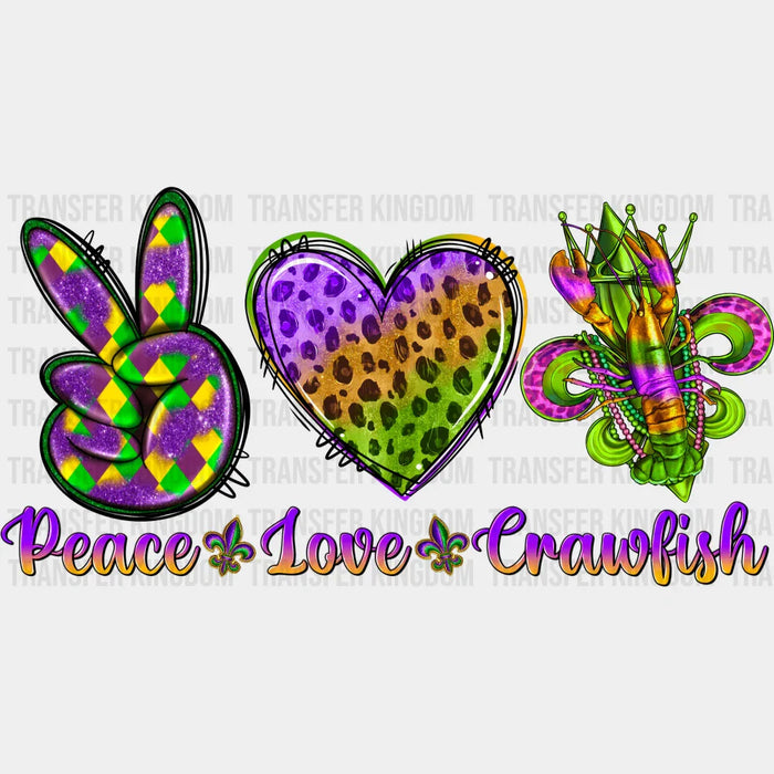 Peace & Love & Crawfish Mardi Gras Design- Mardi Gras DTF heat transfer