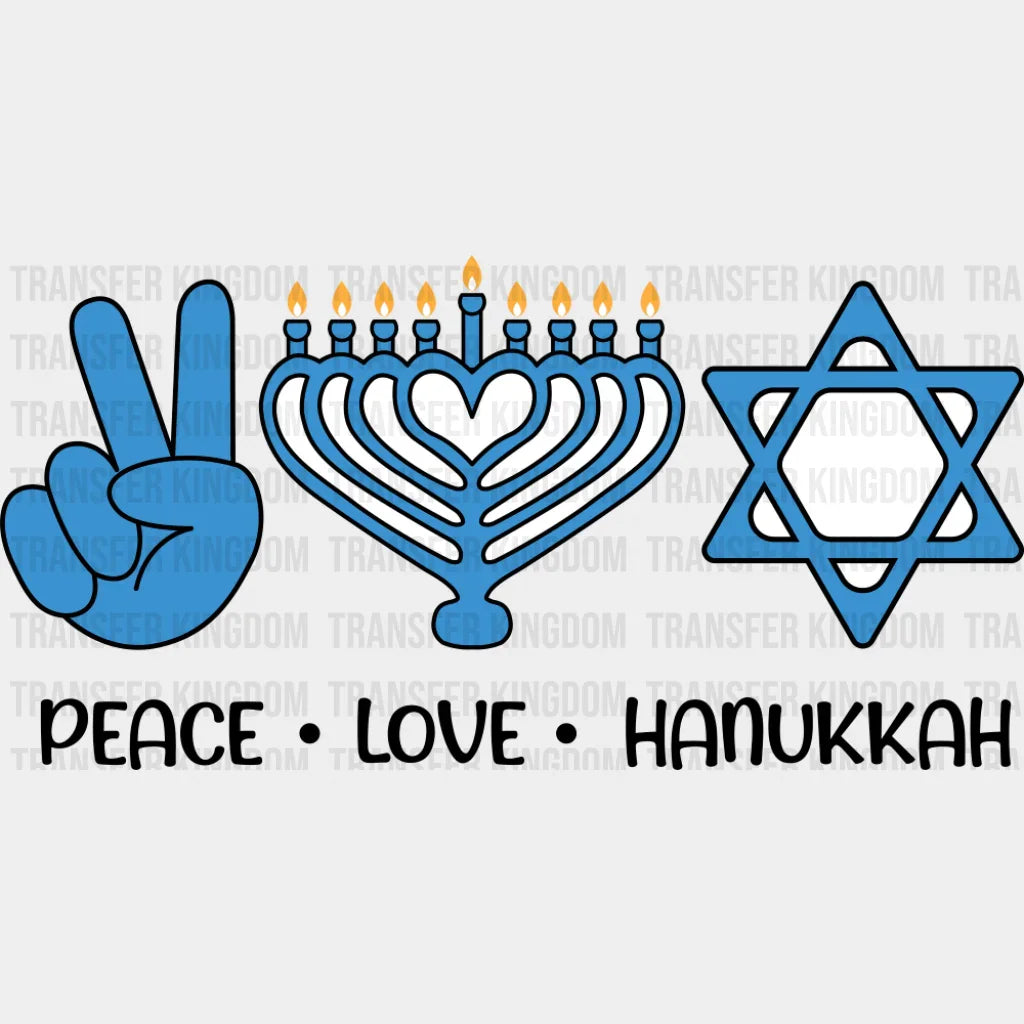Peace Love Hanukkah - Hanukkah DTF Transfer Adult Unisex - S & M (10’’) / Dark Color Design (See Imaging)