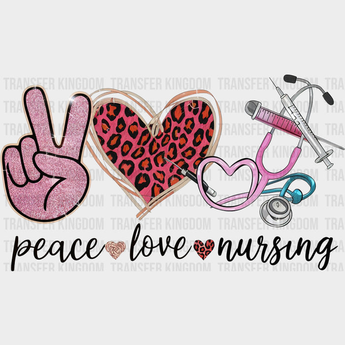 Peace, Love, Nursing - Nurse DTF Transfers