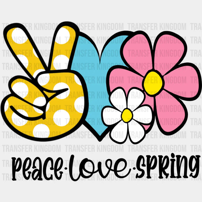 Peace Love Spring - Spring DTF Transfer