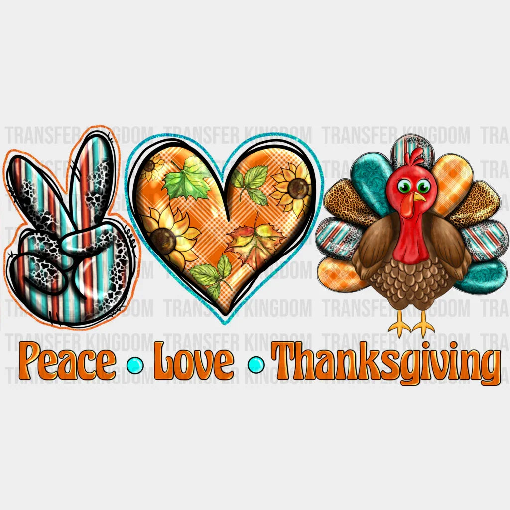 Peace Love Thanksgiving - Dtf Heat Transfer