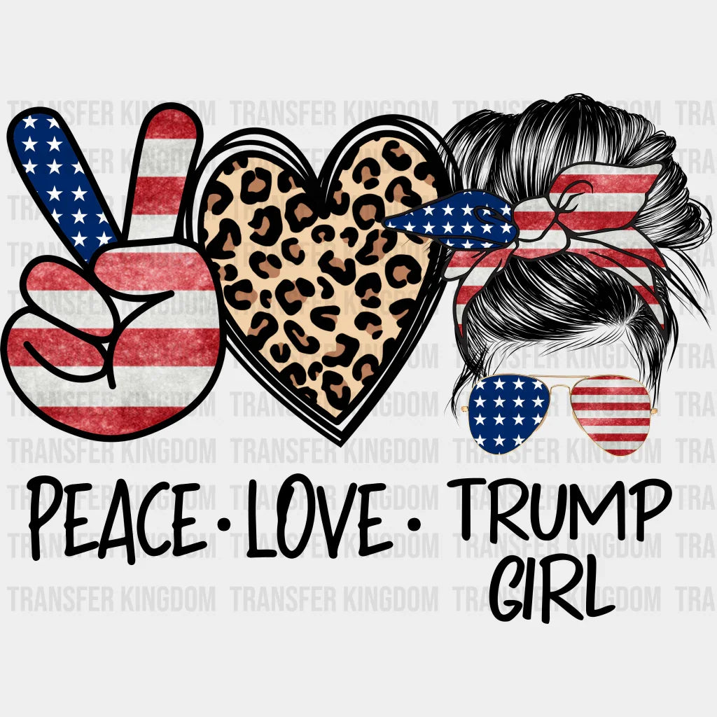 Peace Love Trump Girl Election Dtf Transfer Unisex - S & M (10’) / Dark Color Design See Imaging