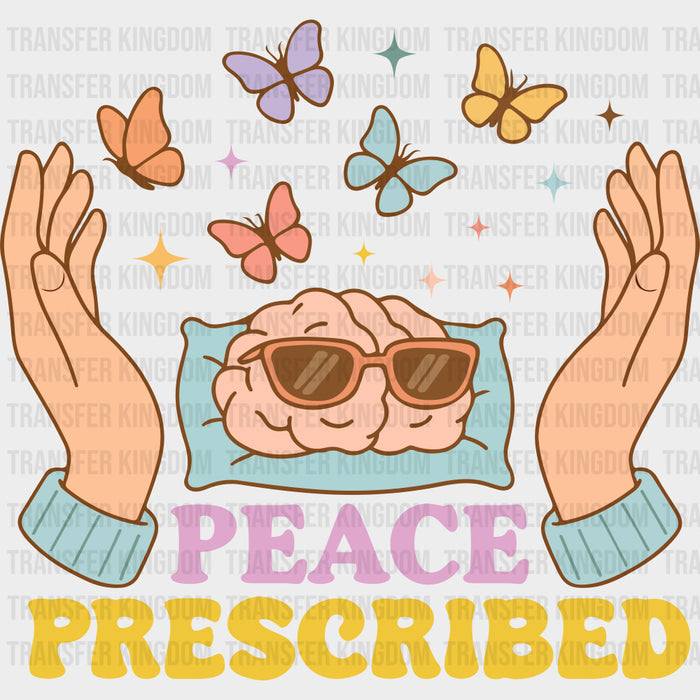 Peace Prescribed - Mental Health DTF Transfers