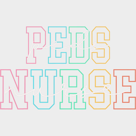 Ped Nurse, Colorful & Cursive B&W - Pediatric Nurse DTF Transfers transfer-kingdom Light Color Design (See Imaging)
