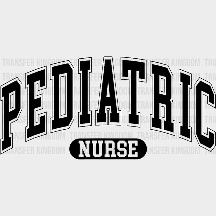 Pediatric Nurse, College Design B&W - Pediatric Nurse DTF Transfers