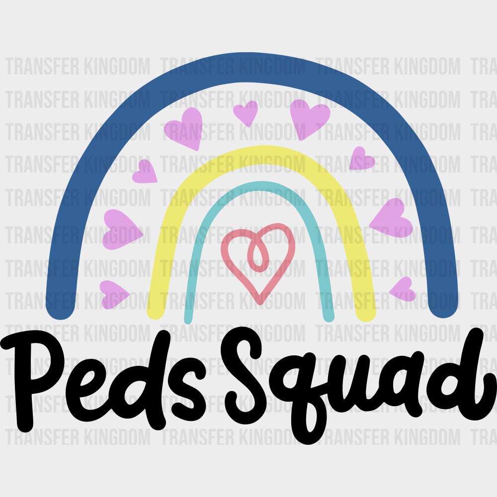 Peds Squad, Rainbow & Pink Hearts - Pediatric Nurse DTF Transfers transfer-kingdom Dark Color Design (See Imaging)