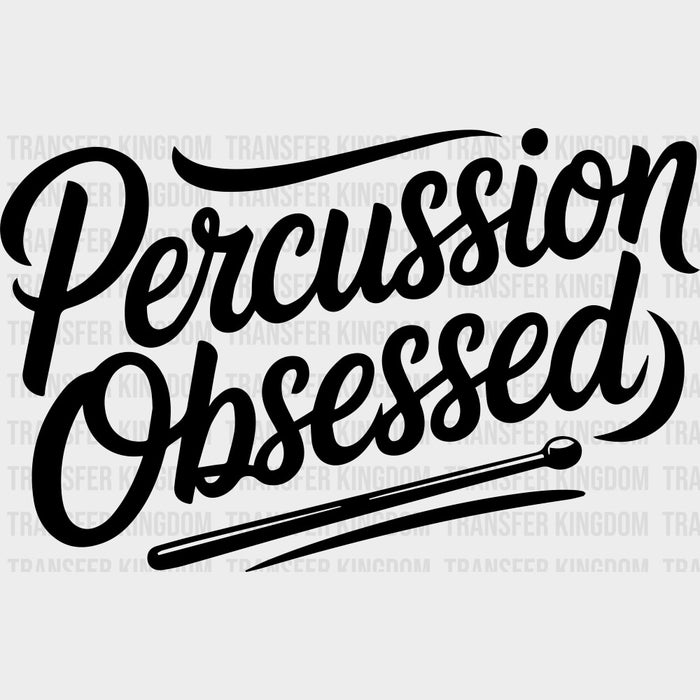 Percussion Obsessed - Music DTF Transfers