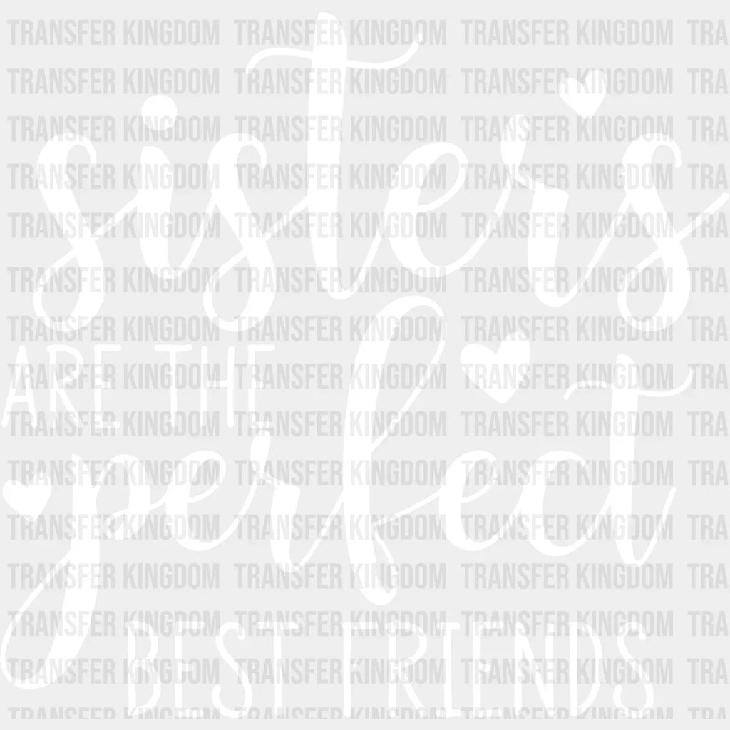 Perfect Best Friends - Sister Dtf Heat Transfer Unisex S & M (10’’) / Light Color Design See Imaging