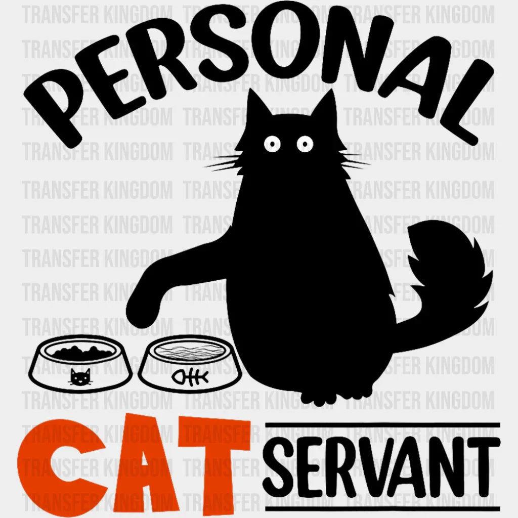 Personal Cat Servant - Cats DTF Transfer Adult Unisex - S & M (10’’) / Dark Color Design (See Imaging)