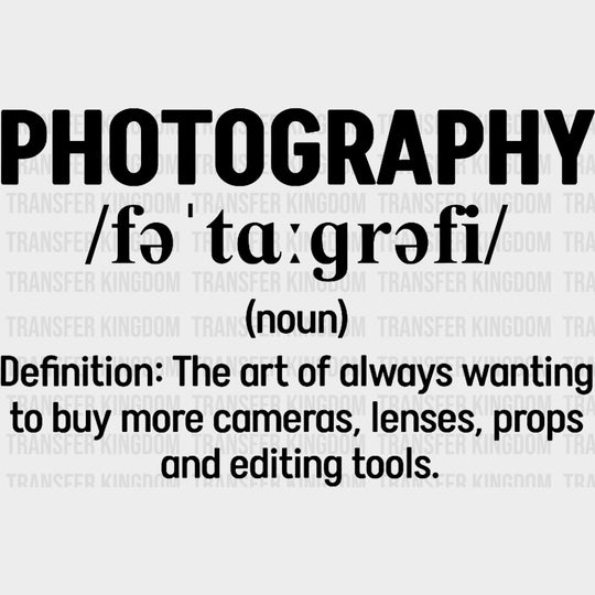 Photography B&W Definition Design - Photography DTF Transfers Adult Unisex - S & M (10’’) / Dark Color Design (See