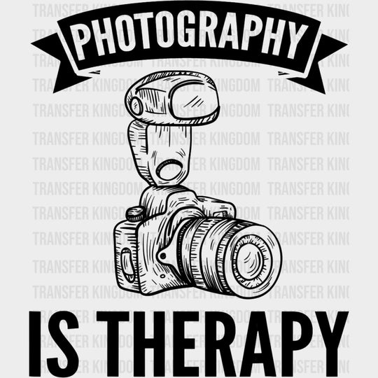 Photographyy Is My Therapy B&W - Photography DTF Transfers Adult Unisex - S & M (10’’) / Dark Color Design (See Imaging)