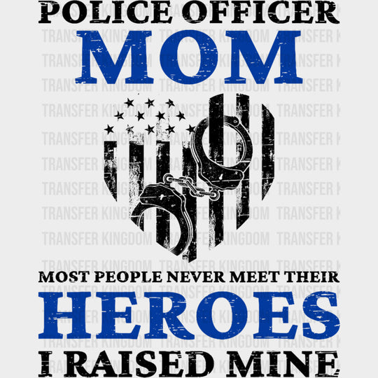 Police Officer Mom Blue Design - Police DTF Transfers Adult Unisex - S & M (10’’) / Dark Color Design (See Imaging)