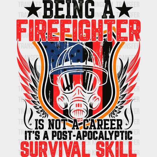 Post Apocalyptic Survival Skill - Fire Department DTF Transfers Adult Unisex - S & M (10’’) / Dark Color Design (See