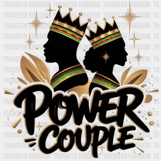 Power Couple King And Queen - Dtf Transfer Unisex S & M (10’’) / Dark Color Design See Imaging