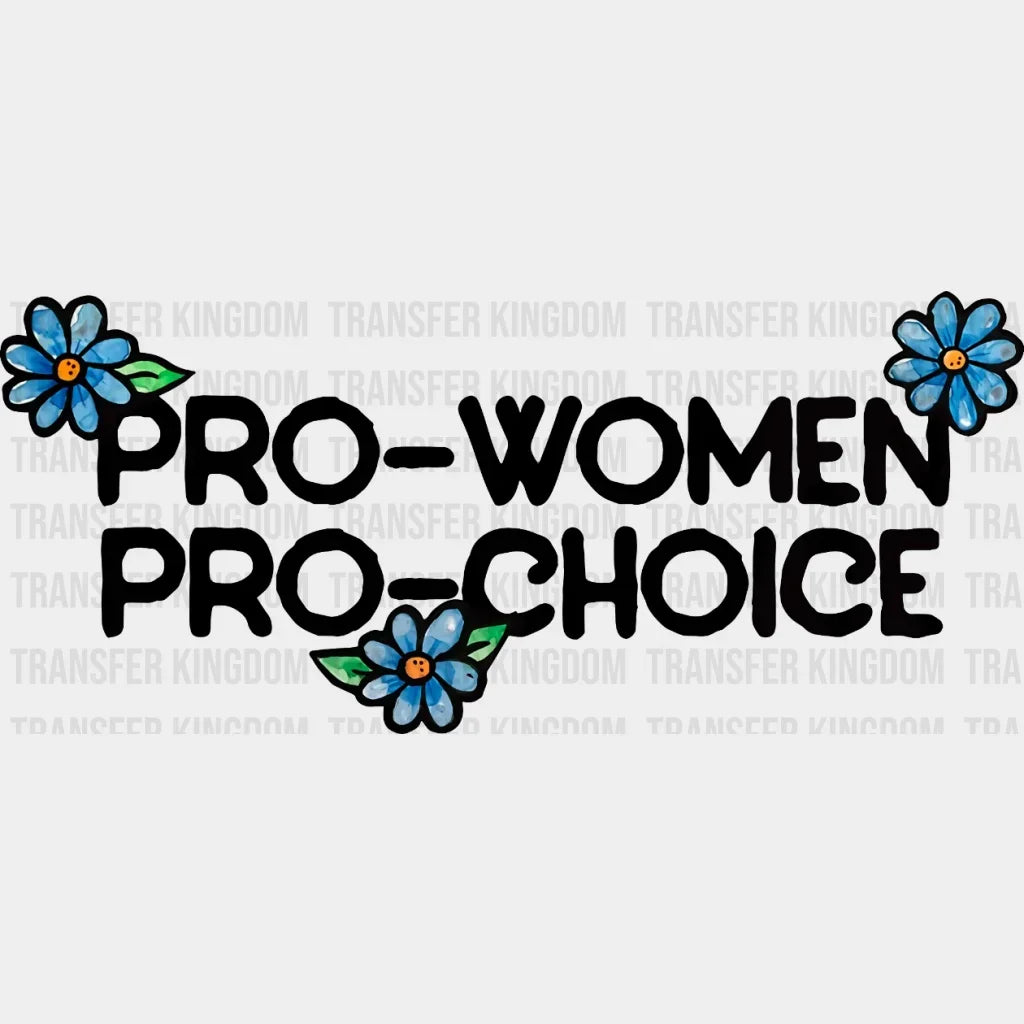 Pro Woman Choice Design - Dtf Heat Transfer
