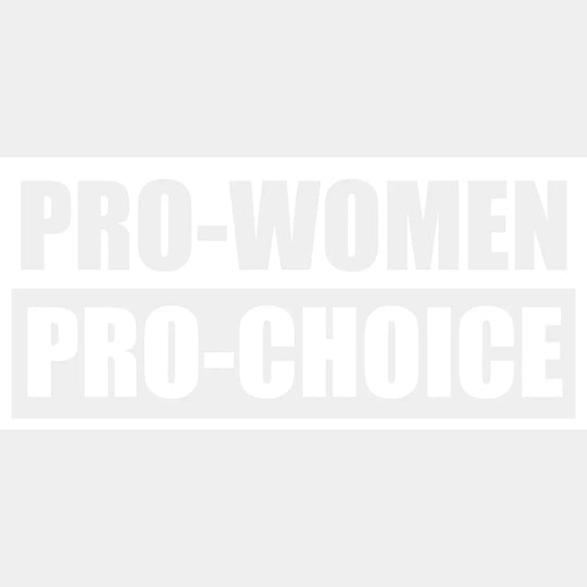 Pro Woman Choice Design - Dtf Heat Transfer Unisex S & M ( 10 ) / Light Color See Imaging