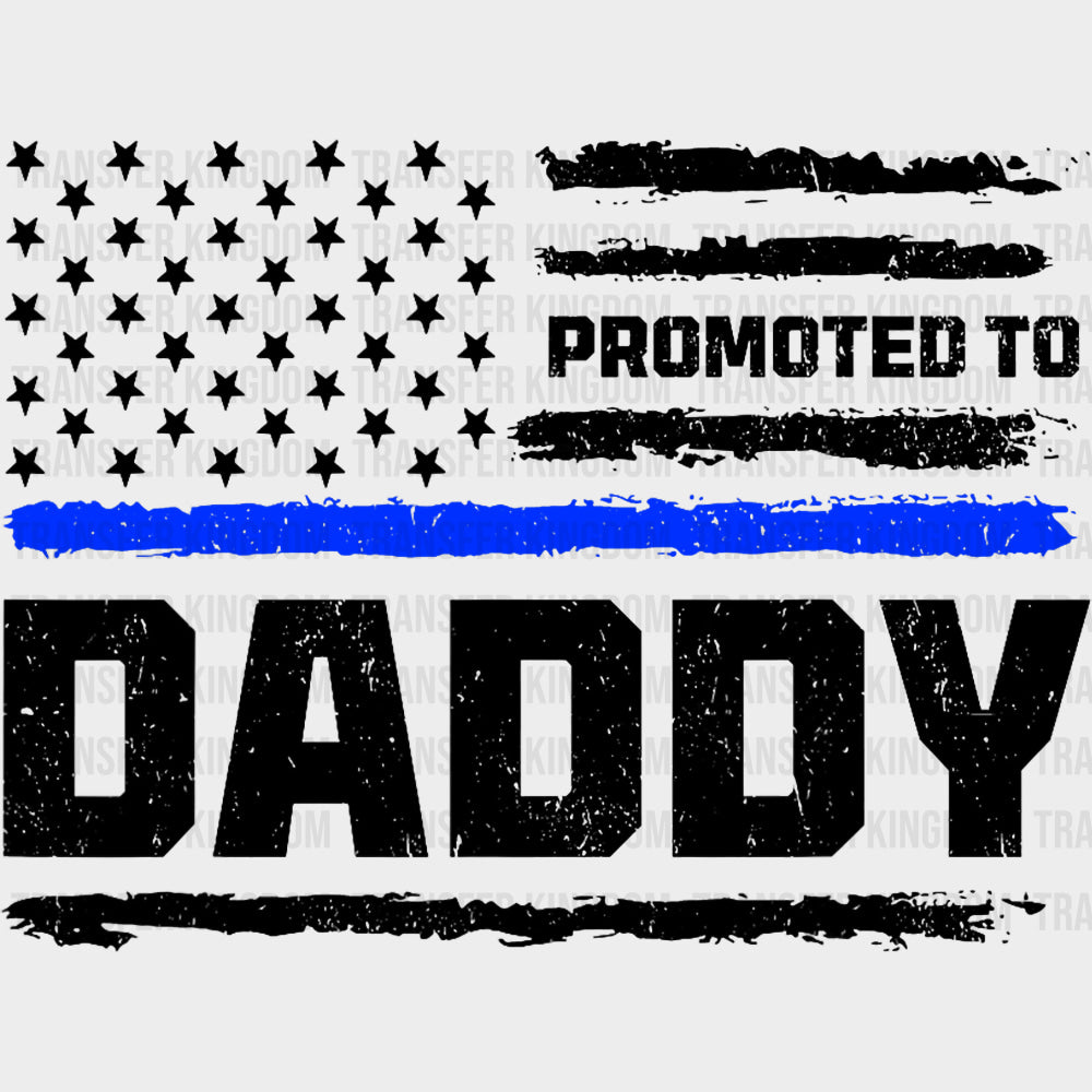 Promoted To Daddy - Police DTF Transfers transfer-kingdom Dark Color Design (See Imaging)