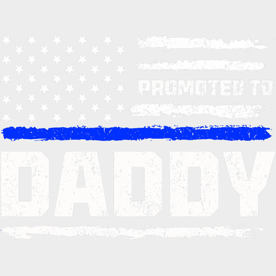 Promoted To Daddy - Police DTF Transfers transfer-kingdom Light Color Design (See Imaging)
