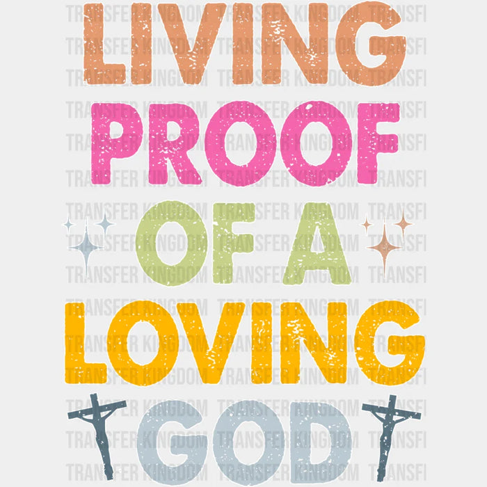 Proof Of A Loving God - Christianity DTF Heat Transfer