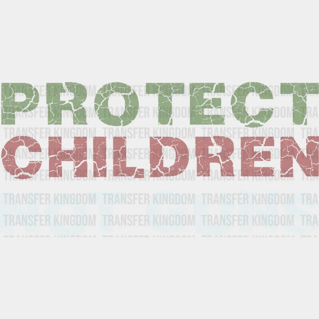 Protect Children Not Guns -Gun Control - Our Design Dtf Heat Transfer