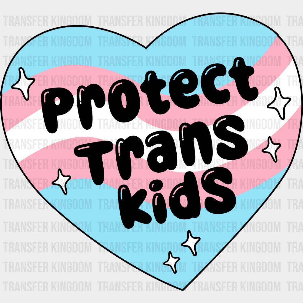 Protect Trans Kids - Transgender DTF Transfers transfer-kingdom Dark Color Design (See Imaging)