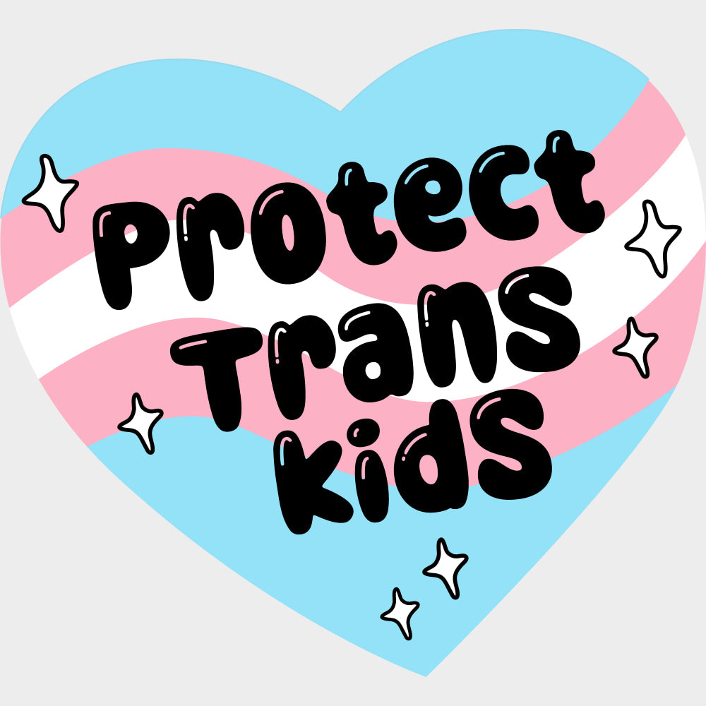 Protect Trans Kids - Transgender DTF Transfers transfer-kingdom Light Color Design (See Imaging)