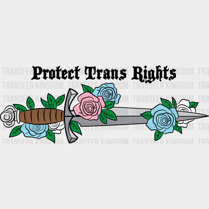 Protect Trans Rights, Dagger & Flowers - Transgender DTF Transfers