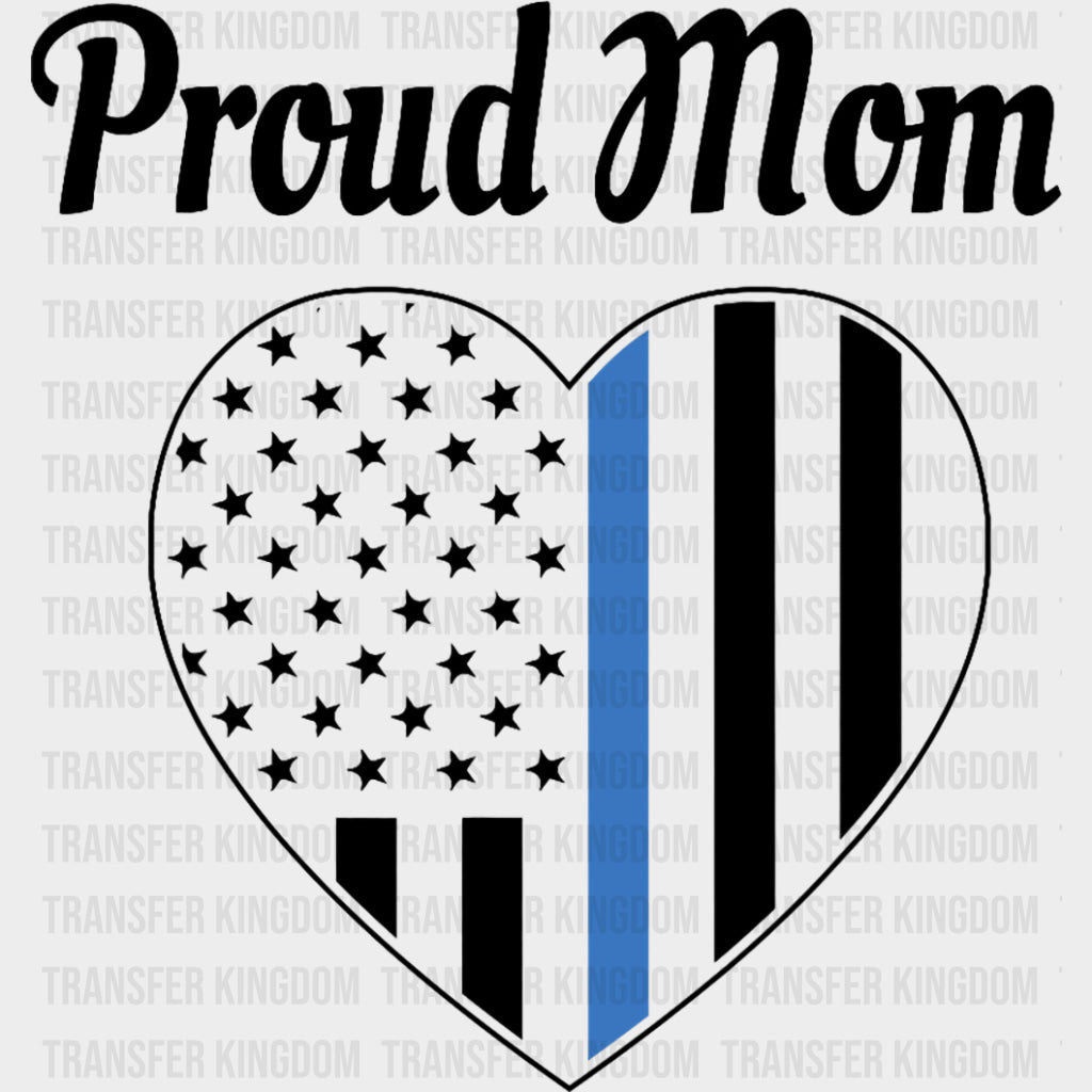 Proud Mom - Police DTF Transfers Adult Unisex - S & M (10’’) / Dark Color Design (See Imaging)