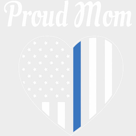 Proud Mom - Police DTF Transfers Adult Unisex - S & M (10’’) / Light Color Design (See Imaging)