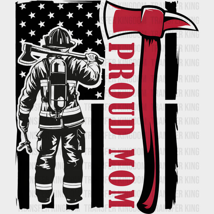 Proud Mom Red Axe - Fire Department DTF Transfers
