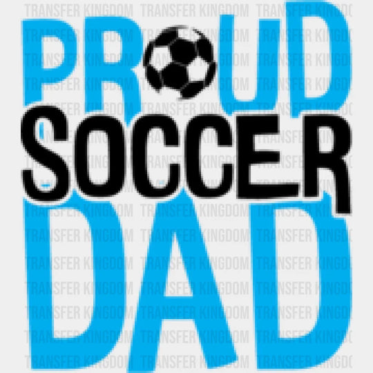 Proud Soccer Dad - Dtf Heat Transfer Unisex S & M (10’’) / Dark Color Design (See Imaging)
