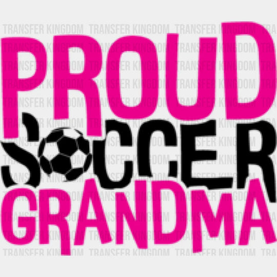 Proud Soccer Grandma - Dtf Heat Transfer Unisex S & M (10’’) / Dark Color Design (See Imaging)