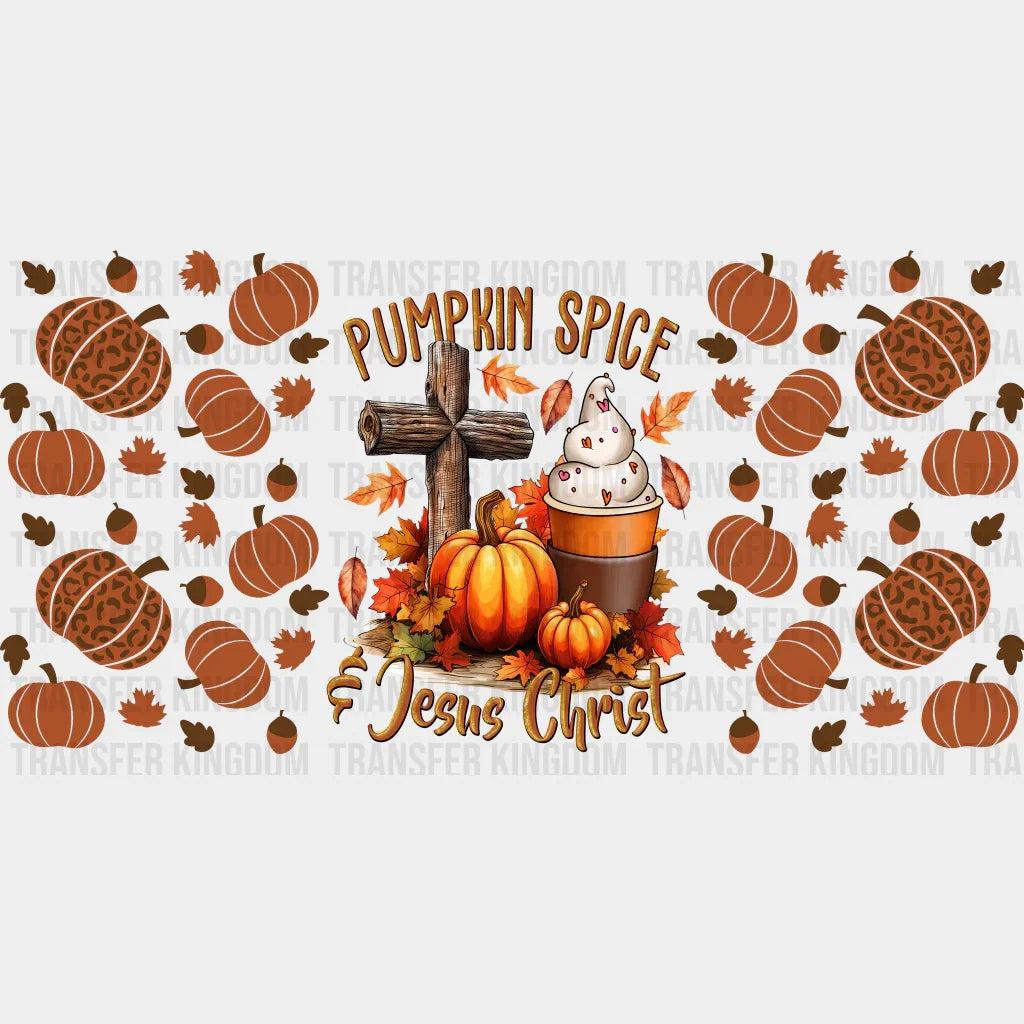 Pumpkin Spice Jesus Christ - Fall Cup Wrap Uv Sticker Permanent Dtf Decal