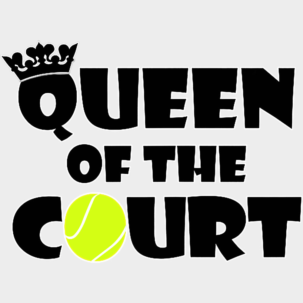 Queen Of The Court - Tennis DTF Transfers Adult Unisex - S & M (10’’) / Light Color Design (See Imaging)