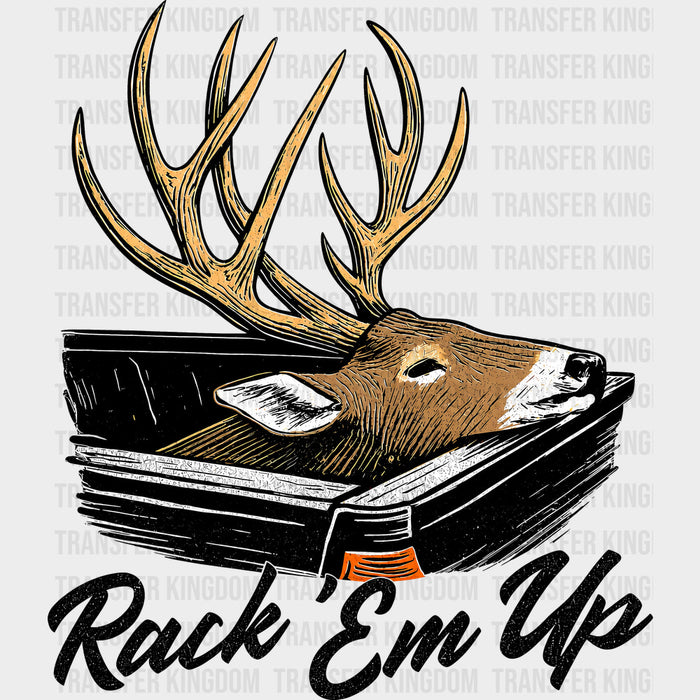 Rack 'Em Up, Deer - Hunting DTF Transfers