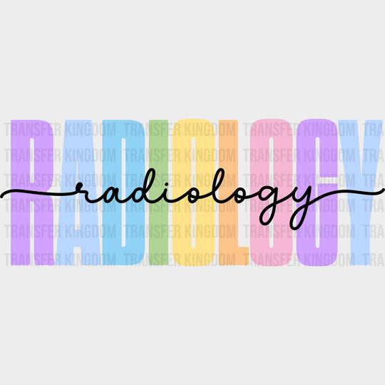Radiology Colorful Design - Radiology DTF Transfers Adult Unisex - S & M (10’’) / Dark Color Design (See Imaging)